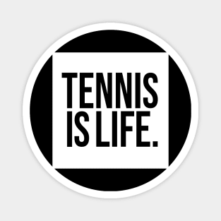 Tennis Is Life Sports Design by CoVA Tennis Magnet